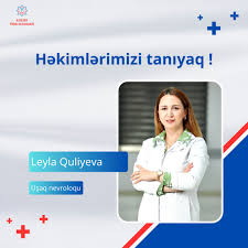 Uşaq nevroloqu Leyla Quliyeva - 