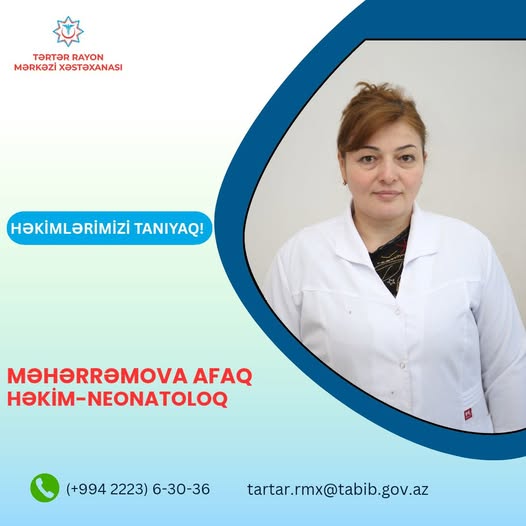 Təcrübəli neonatoloq Afaq Məhərrəmova - Həkimlərimizi tanıyaq!