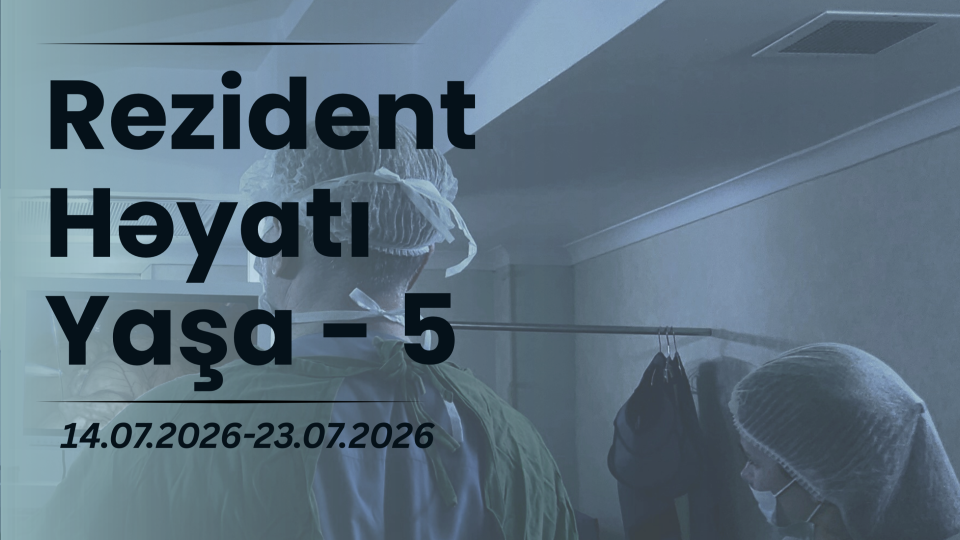 “Rezident həyatı yaşa-5”: gələcəyin həkimləri real klinik mühitdə peşə təcrübəsi qazandılar