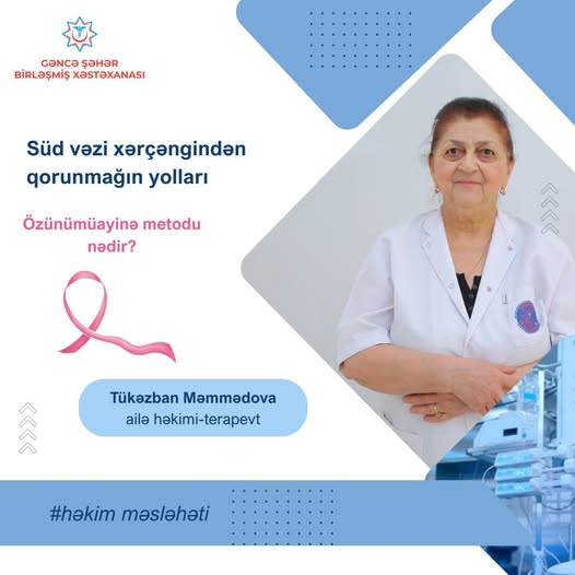 Süd vəzi xərçəngindən necə qorunmalı? - Erkən diaqnoz həyat xilas edir