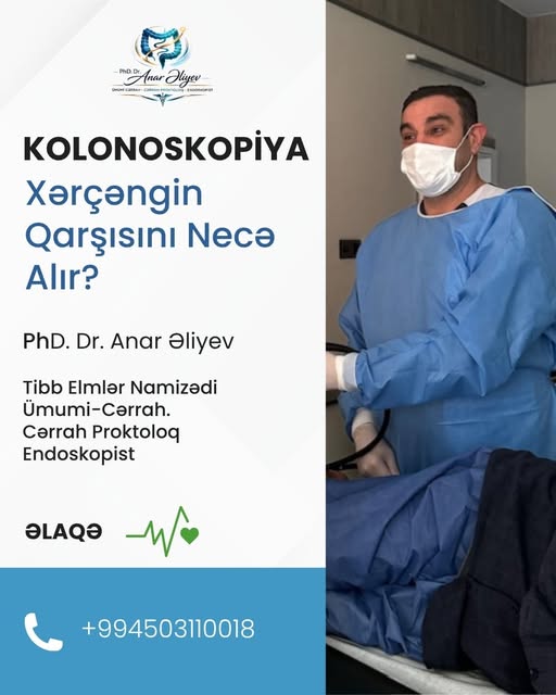 Kolonoskopiya xərçəngin qarşısını necə alır? - Proktoloq izah etdi