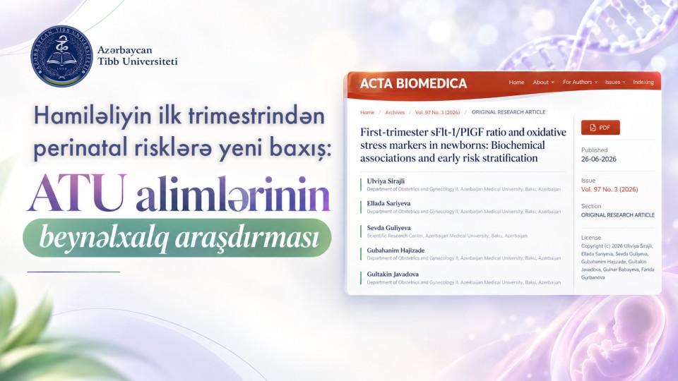 Hamiləliyin ilk trimestrindən perinatal risklərə yeni baxış: ATU alimlərinin beynəlxalq araşdırması