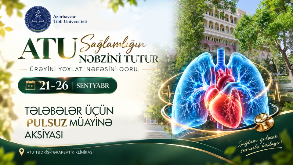 ATU-da tələbələrin ürək və ağciyər sağlamlığı diqqətdə: 6 günlük ödənişsiz müayinə aksiyası keçiriləcək