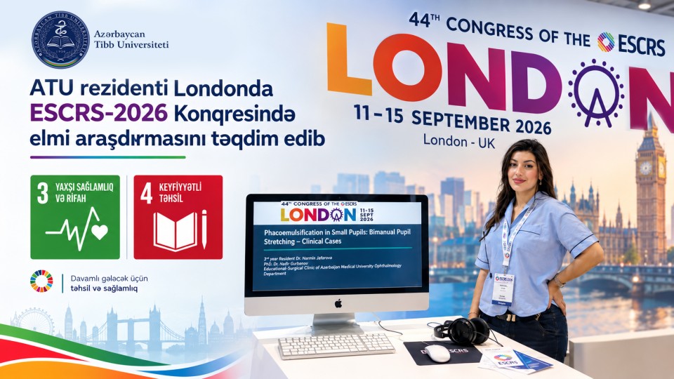  ATU rezidenti Londonda ESCRS-2026 Konqresində elmi araşdırmasını təqdim edib   