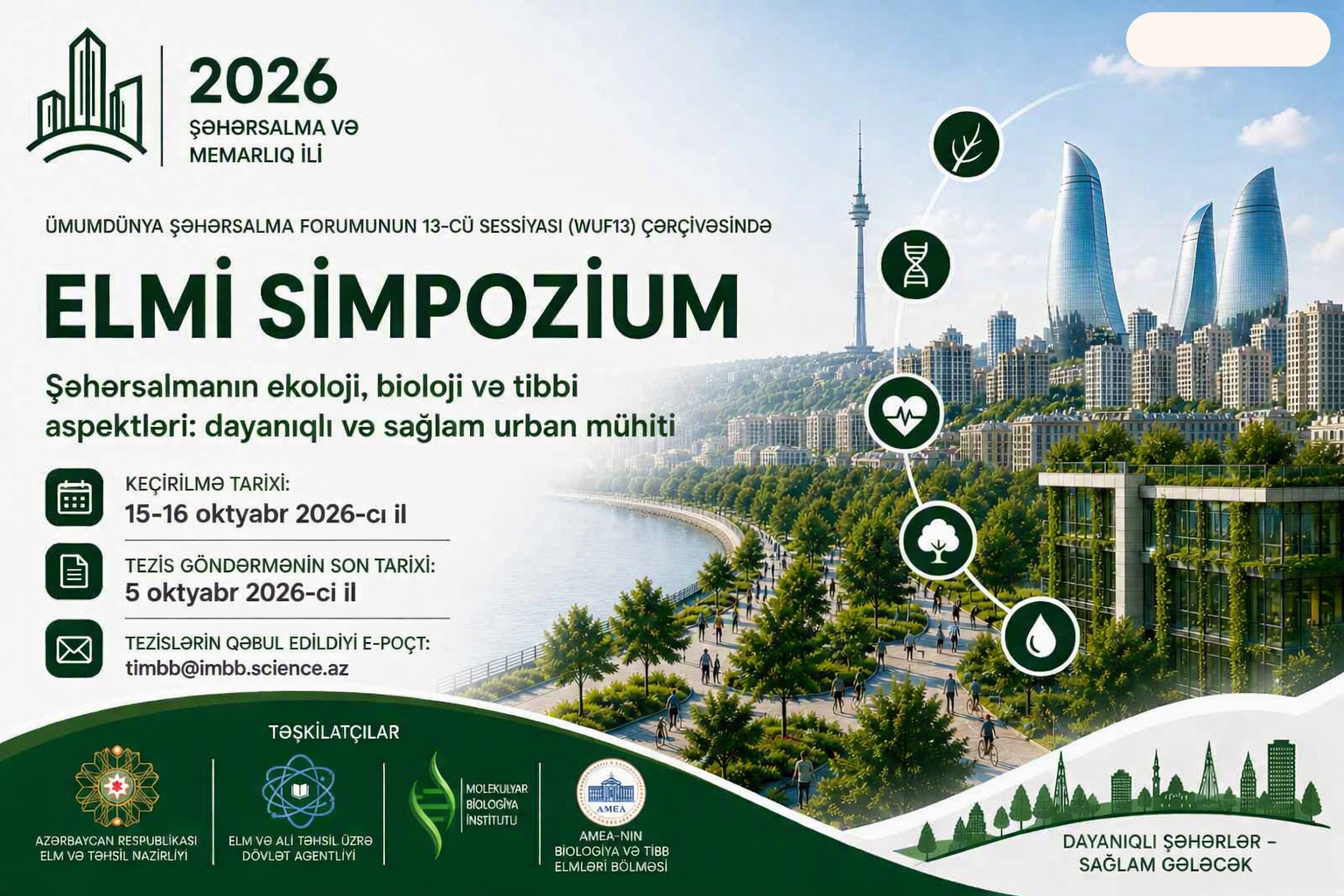 “Şəhərsalmanın ekoloji, bioloji və tibbi aspektləri: dayanıqlı və sağlam urban mühit” mövzusunda beynəlxalq elmi simpozium keçiriləcək  
