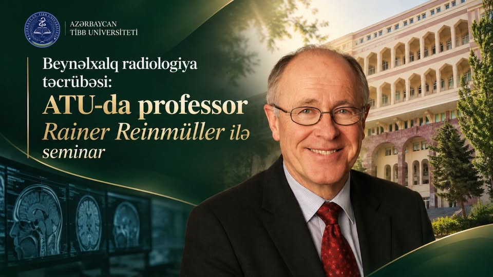 Beynəlxalq radiologiya təcrübəsi: ATU-da professor Rainer Reinmüller ilə seminar