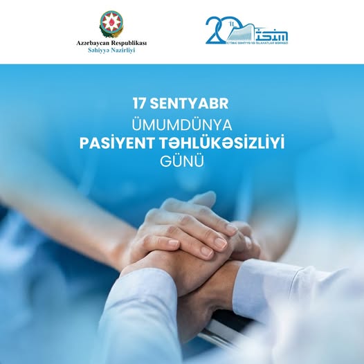 Sentyabrın 17-si Ümumdünya Pasiyent Təhlükəsizliyi Günüdür  
