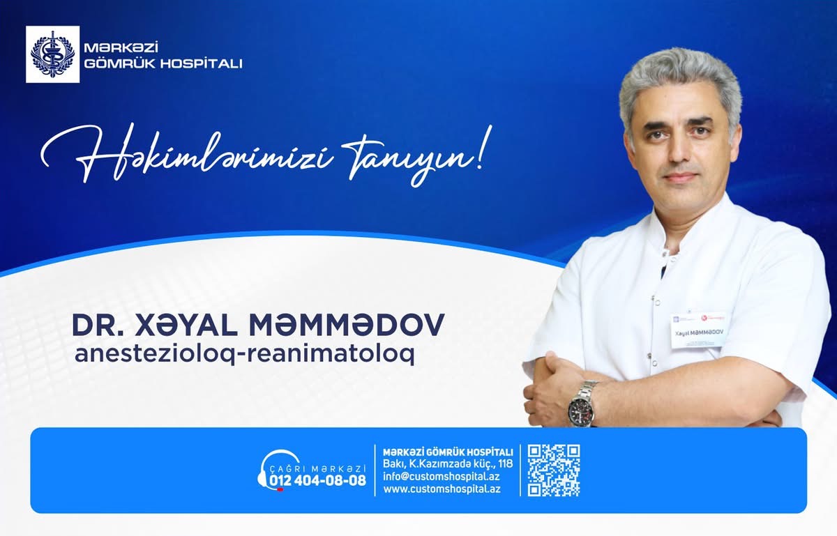 Yüksəkixtisaslı anestezioloq-reanimatoloq Xəyal Məmmədov - Həkimlərimizi tanıyaq!