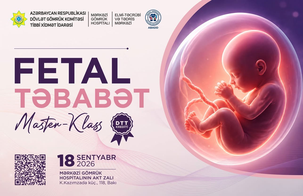 Mərkəzi Gömrük Hospitalında “Fetal təbabət” üzrə master-klass keçiriləcək