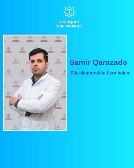 “Həkimlərimizi tanıyaq!” rubrikasının növbəti buraxılşı: Samir Qarazadə