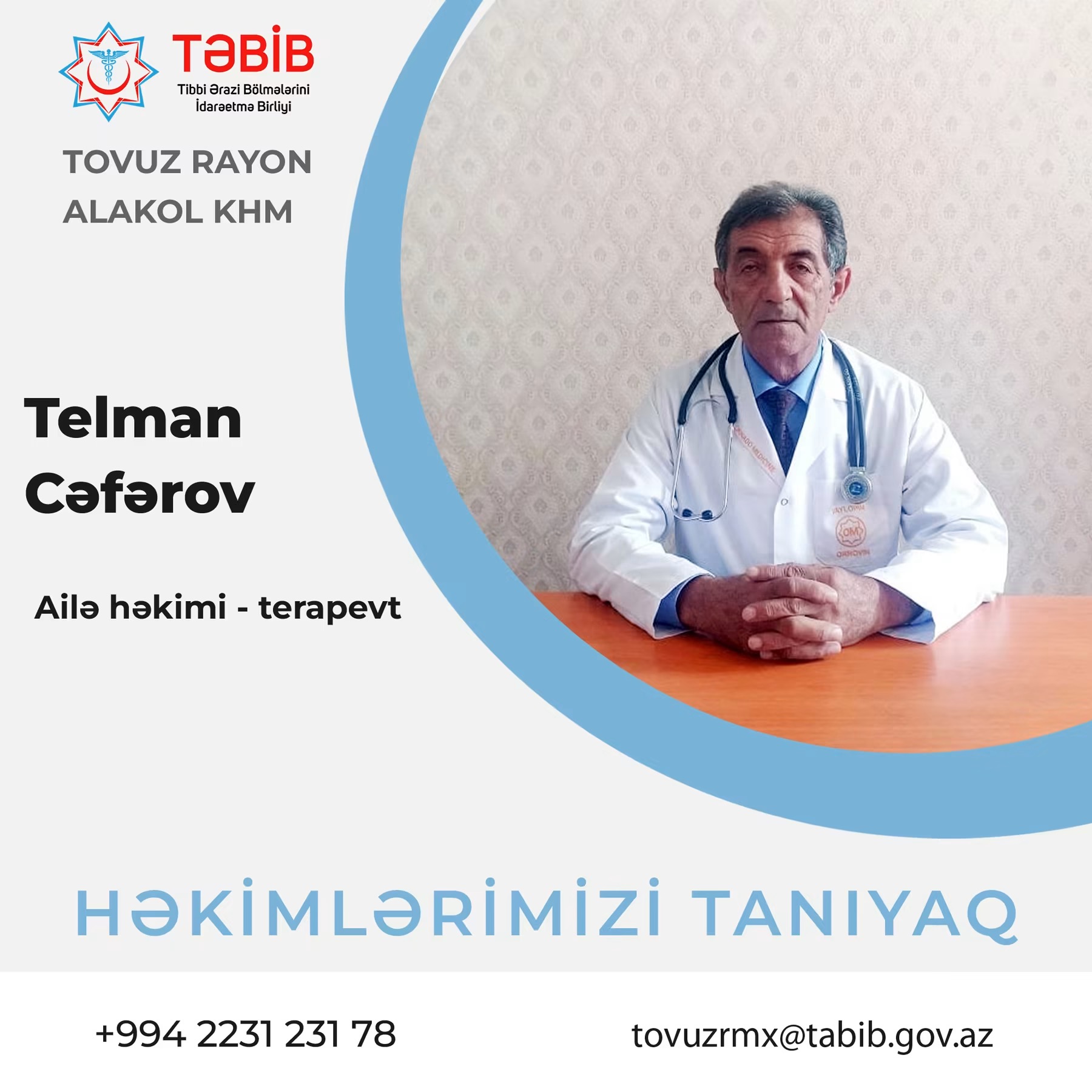 “Həkimlərimizi tanıyaq!” rubrikası təqdim edir: Telman Cəfərov