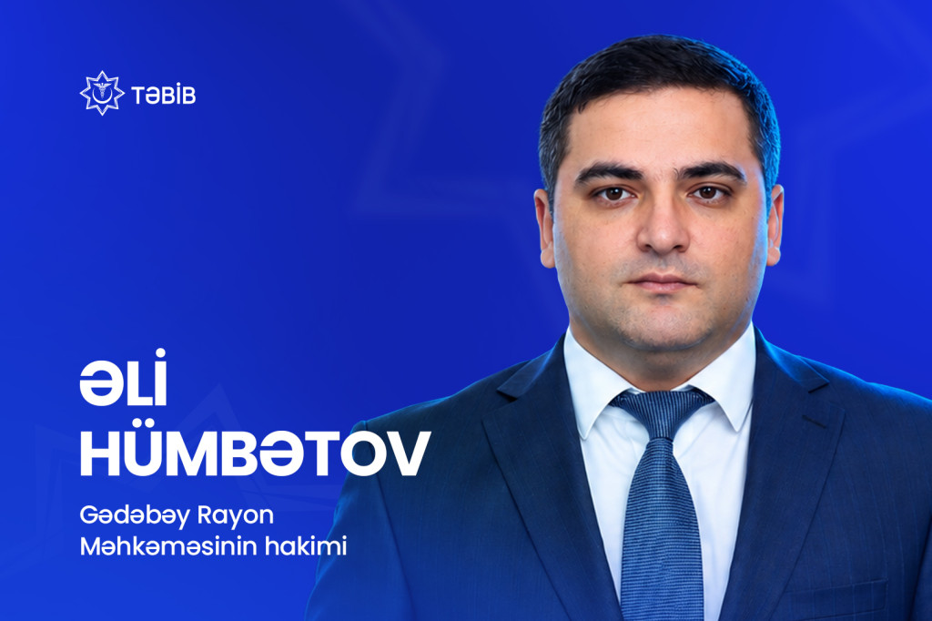 TƏBİB-in əməkdaşı Gədəbəy Rayon Məhkəməsinin hakimi təyin olunub  